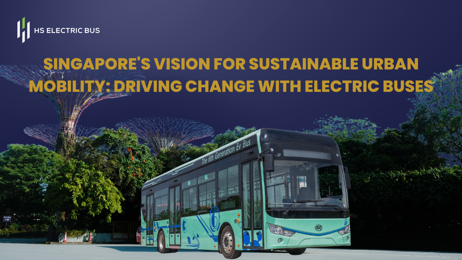 Singapore's Vision for Sustainable Urban Mobility: Driving Change with Electric Buses